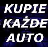 Skup aut. Skup samochodów. Kazda marka. Do 100 tys. Skup aut. Kazde