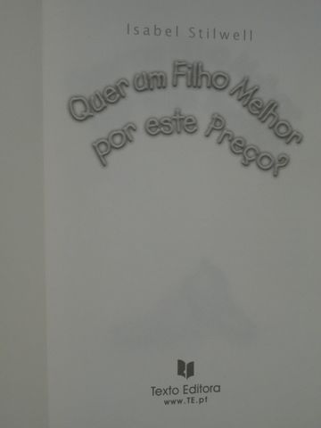 Quer um Filho Melhor Por Este Preço? de Isabel Stilwell