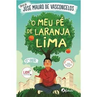 José Mauro de Vasconcelos: O Meu Pé de Laranja Lima/ O Veleiro .. /..