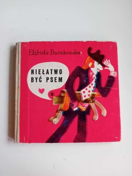 Burakowska Elżbieta - Niełatwo być psem