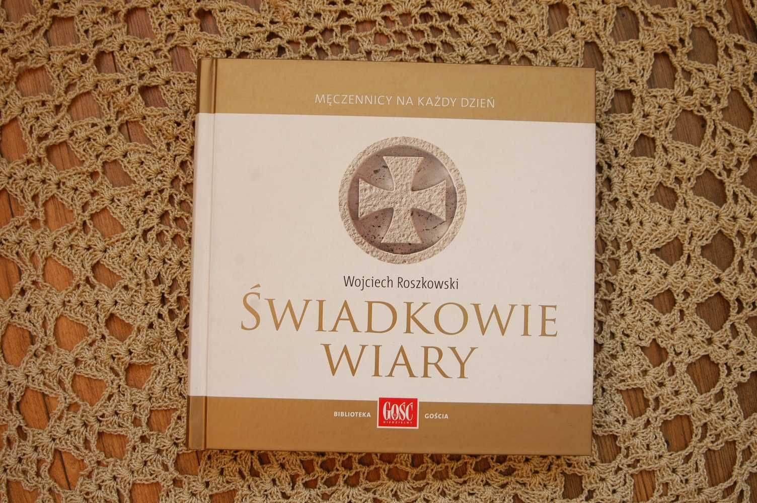 książka "Świadkowie wiary" - Wojciech Roszkowski