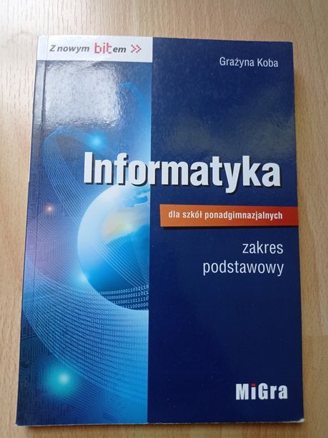 Informatyka dla szkół ponadgimnazjalnych zakres podstawowy