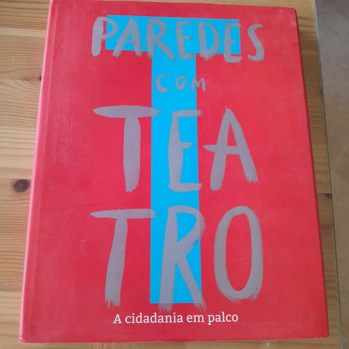 Paredes com Teatro : a cidadania em palco
