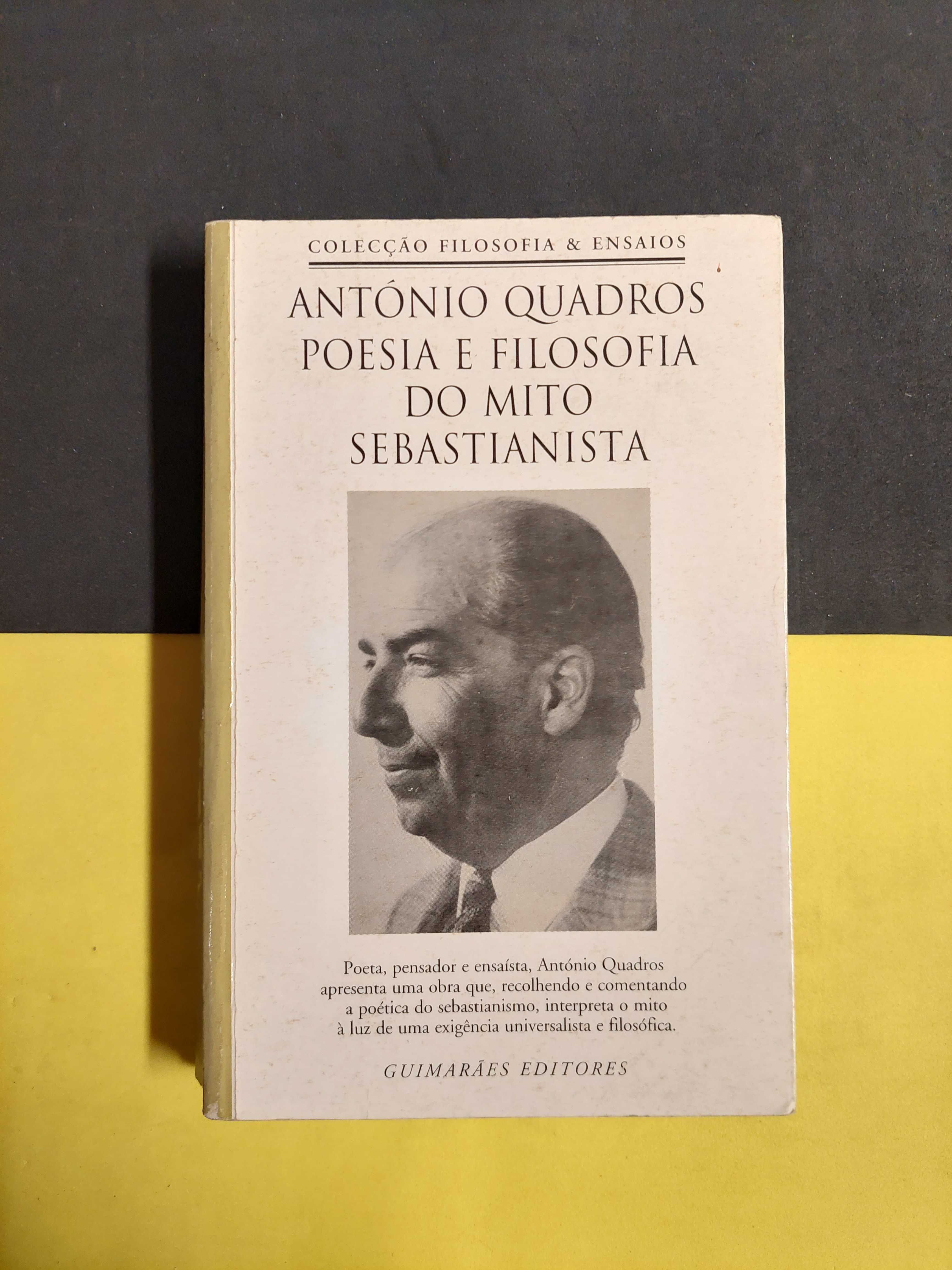 António Quadros - Poesia e filosofia do mito sebastianista