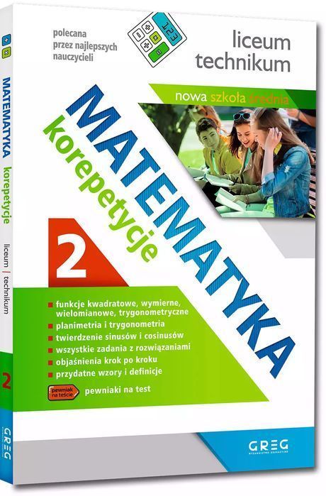 Matematyka. Korepetycje 2 Dla Liceum I Technikum,  Po Reformie Greg
