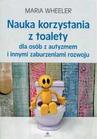 Nauka korzystania z toalety dla osób z autyzmem. - Maria Wheeler