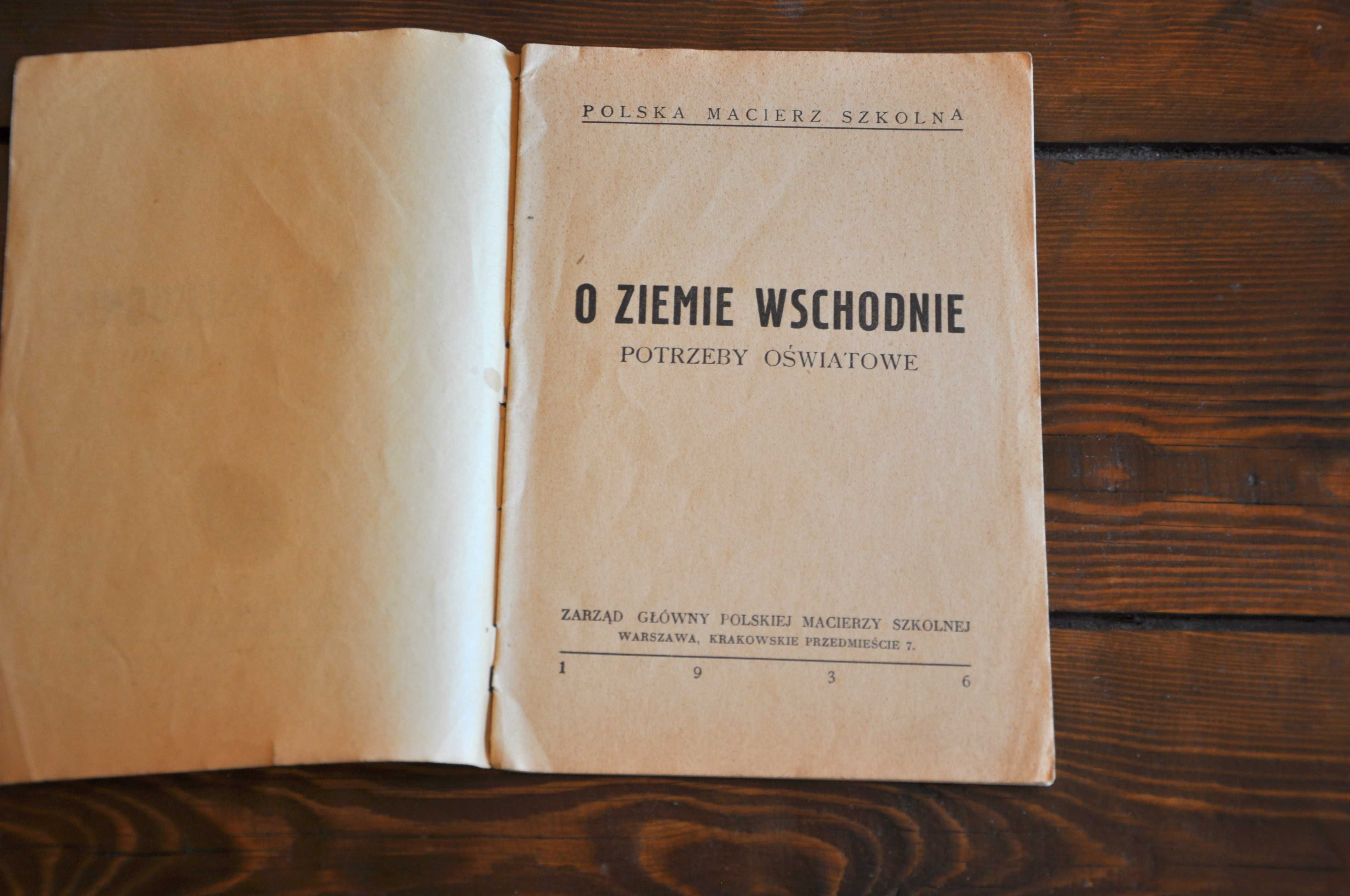 O ZIEMIE WSCHODNIE. Potrzeby oświatowe.1936