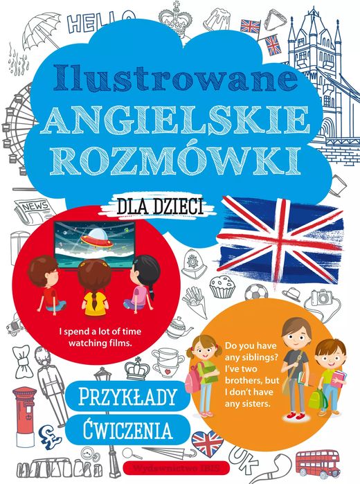 Ilustrowane Angielskie Rozmówki Dla Dzieci
