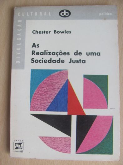 As Realizações de uma Sociedade Justa de Chester Bowles