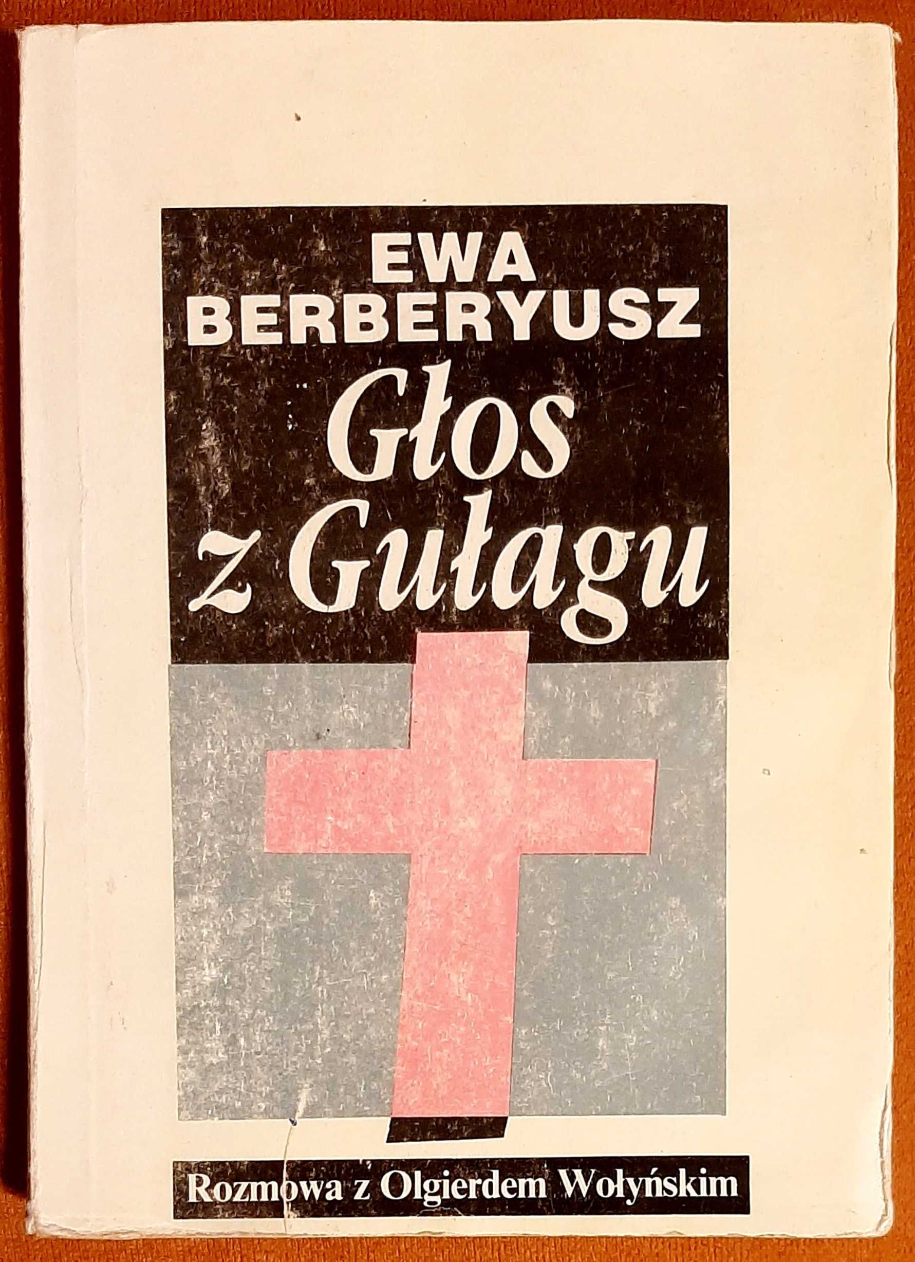 Ewa Berberyusz, Głos z Gułagu