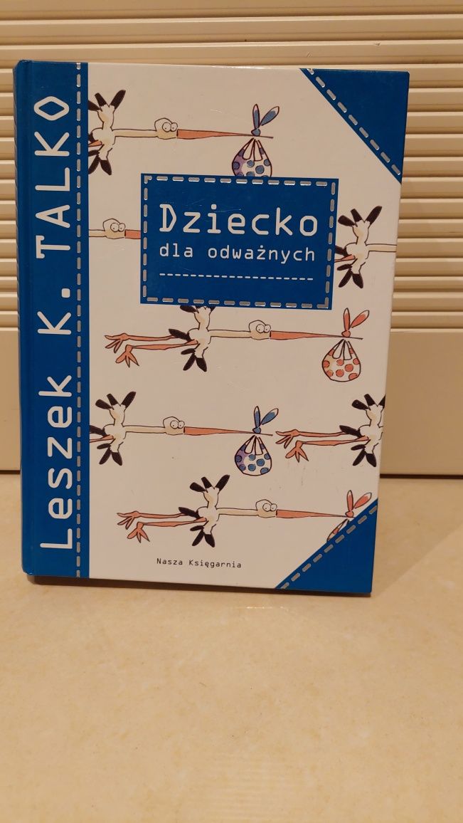 Dziecko dla odważnych autor Leszek  Talko