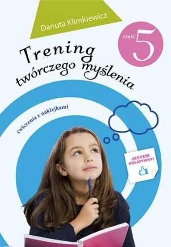 Trening twórczego myślenia cz. 5 - Danuta Klimkiewicz