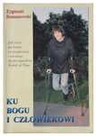 Ku Bogu i człowiekowi - Z. Romanowski +autograf