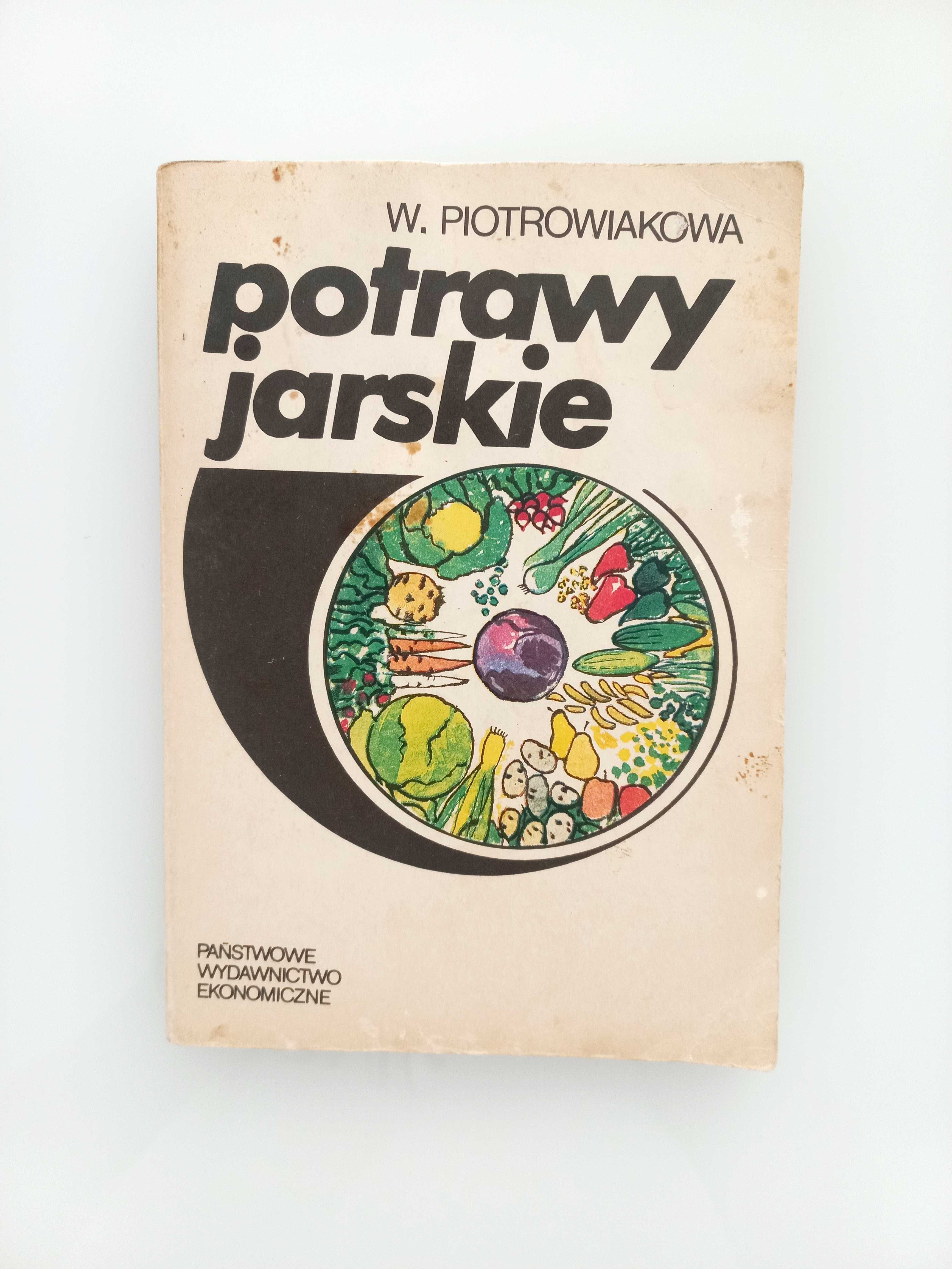 Potrawy jarskie W. Piotrowiakowa