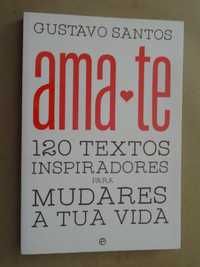 Ama-te de Gustavo Santos - 1ª Edição