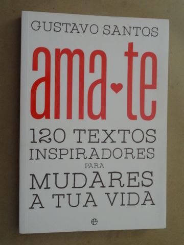 Ama-te de Gustavo Santos - 1ª Edição