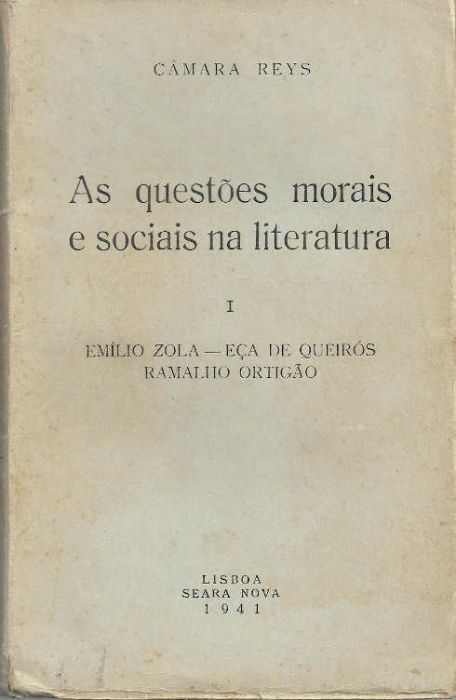 As questões morais e sociais na literatura – Zola, Eça, Ortigão_Câmara