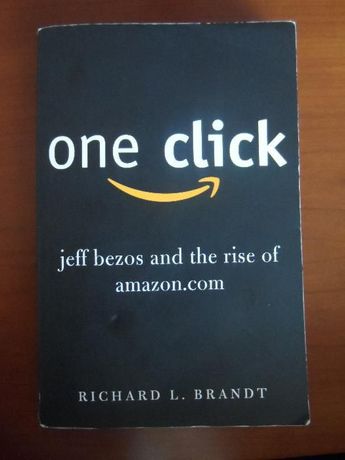 One Click - Amazon/Jeff Bezos Richard Brandt
