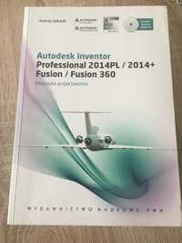Książka "Autodesk Inventor Professional 2014PL/2014+Fusion/Fusion 360"