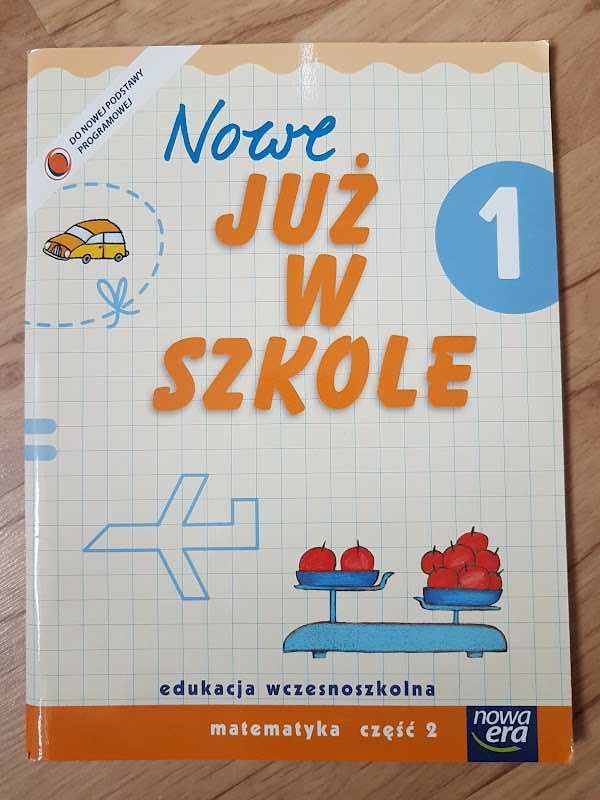 Nowe Już w szkole kl.1 nowa Era podręcznik cz.2 ćwiczenia cz.2,3,4.