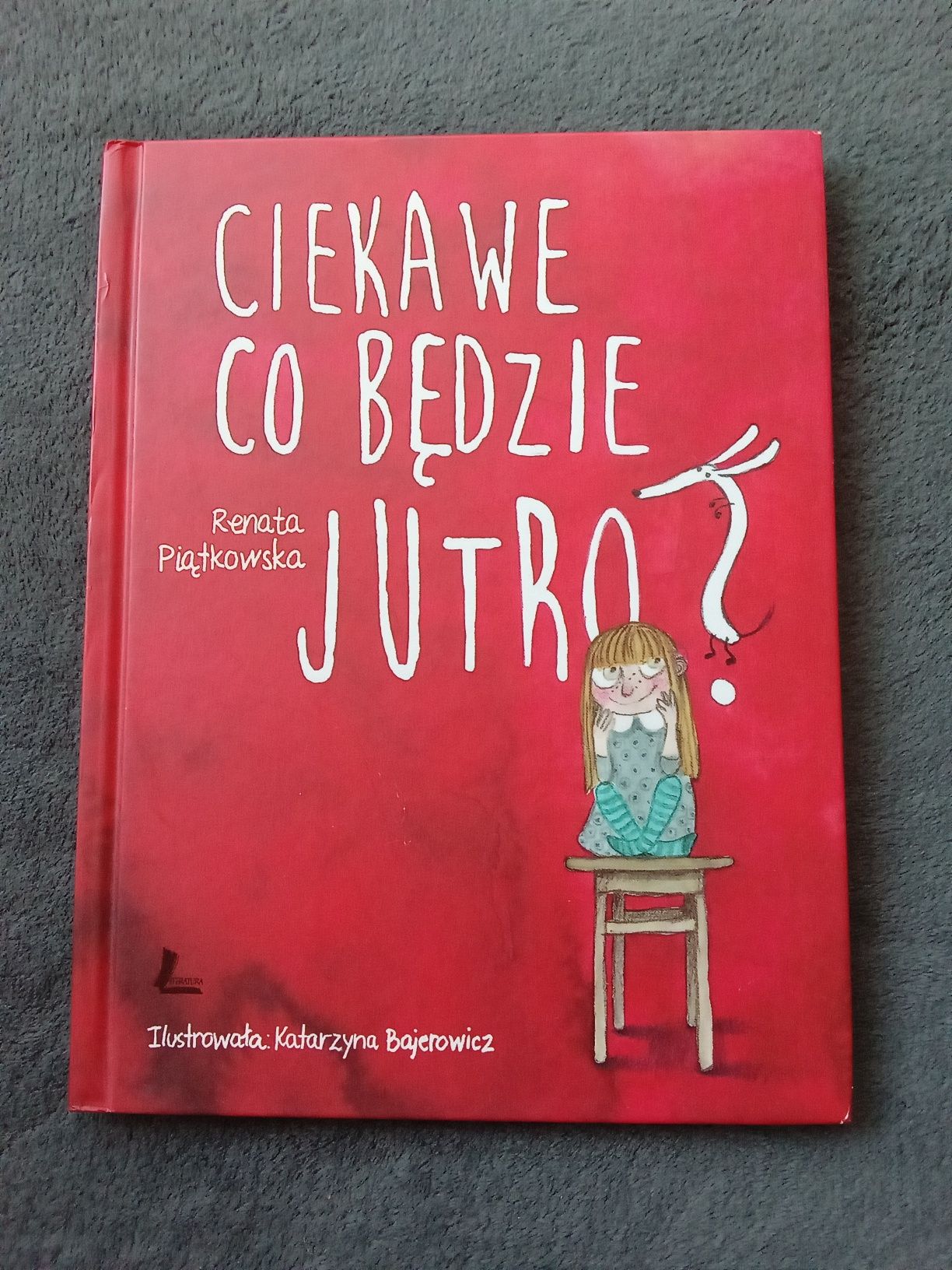 Ciekawe co będzie jutro? - Renata Piątkowska