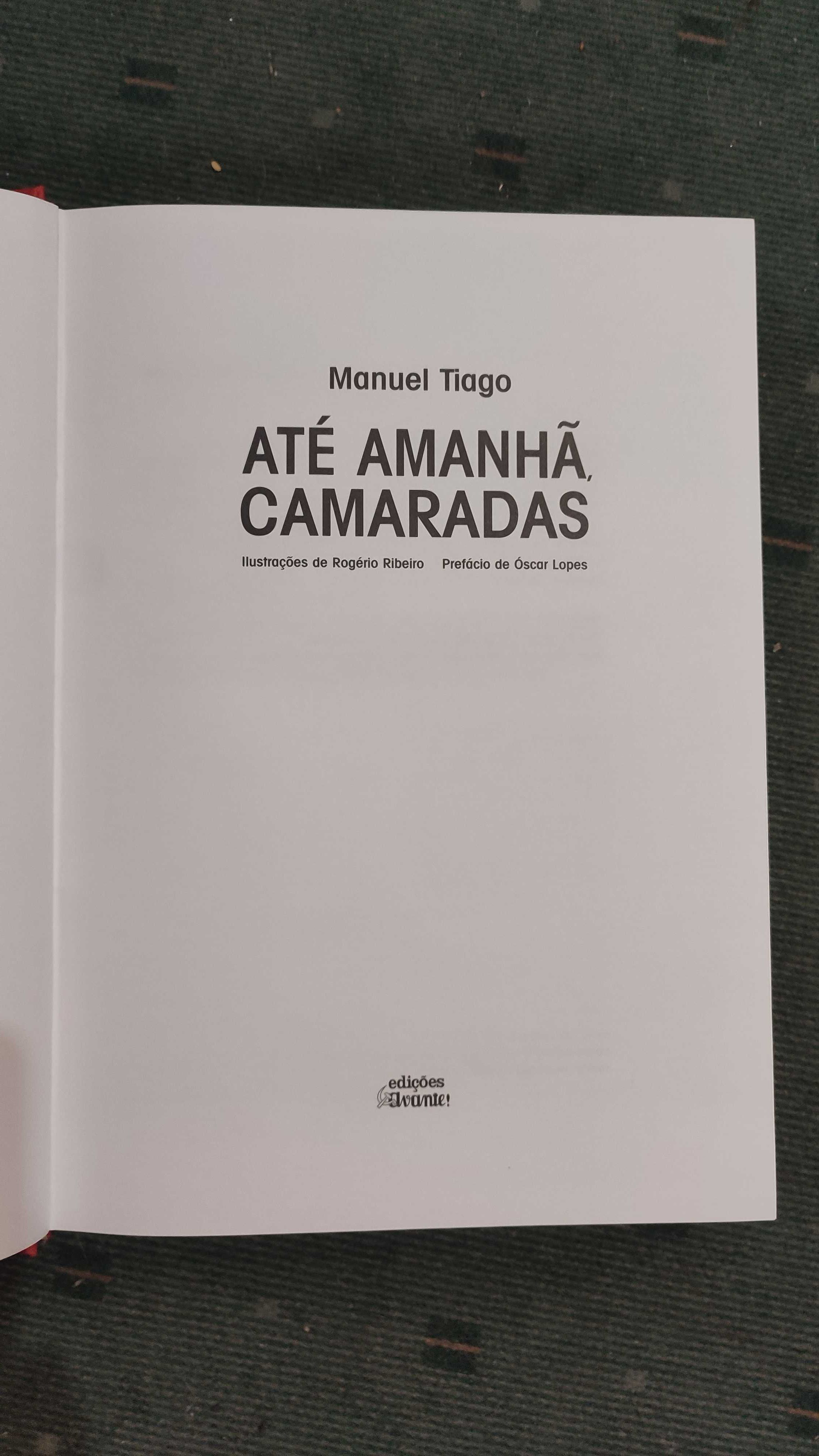 Até Amanhã camaradas - Manuel Tiago - Ilustrações de Rogério Ribeiro