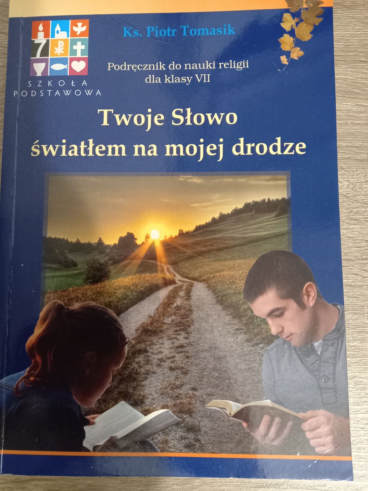 Twoje Słowo światłem na mojej drodze kl.VII