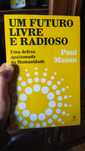 Um Futuro Livre e Radioso Uma defesa apaixonada da Humanidade - novo