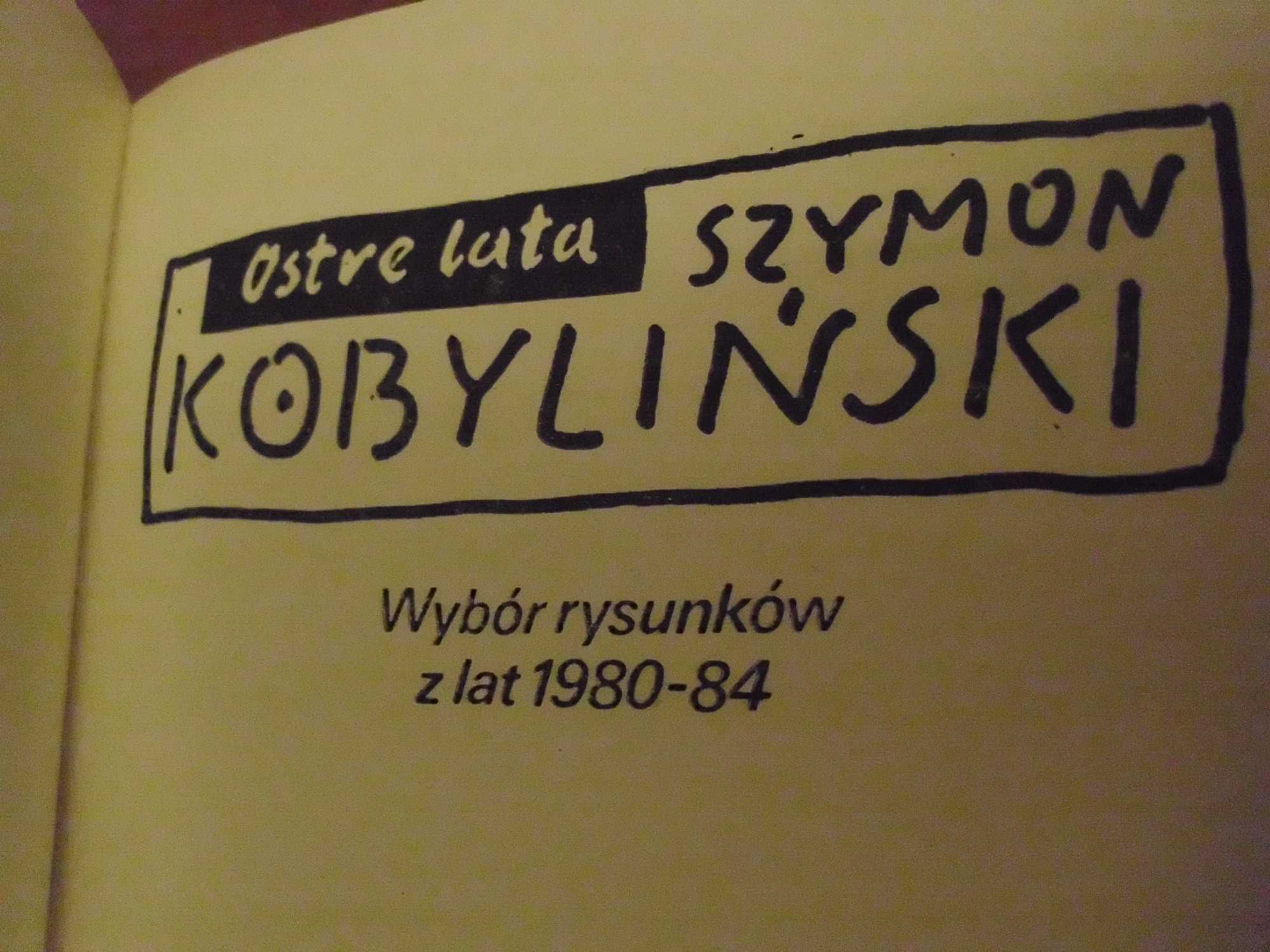 Szymon Kobyliński - Ostre lata