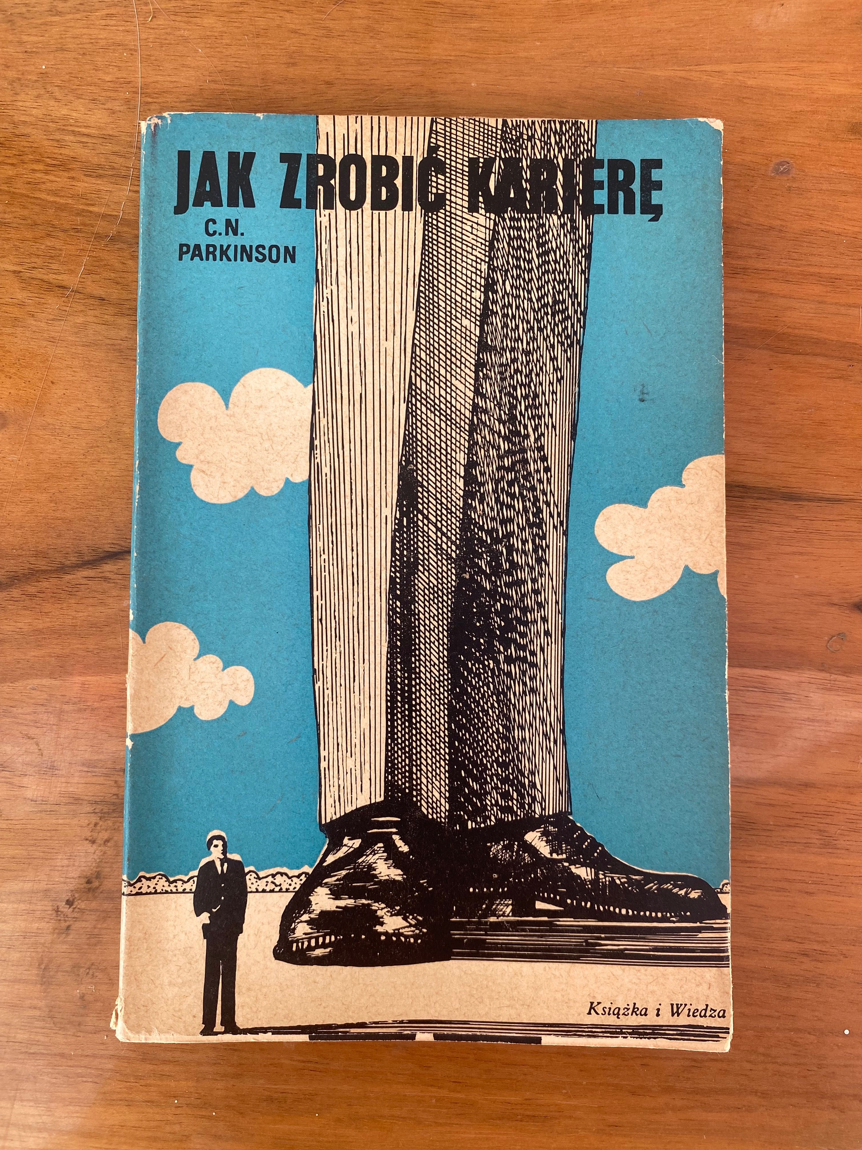C.N.Parkinson, Jak zrobić karierę, Książka i wiedza, 1975