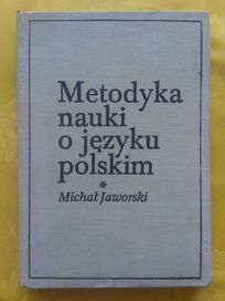 Metodyka nauki o języku polskim - Michał Jaworski