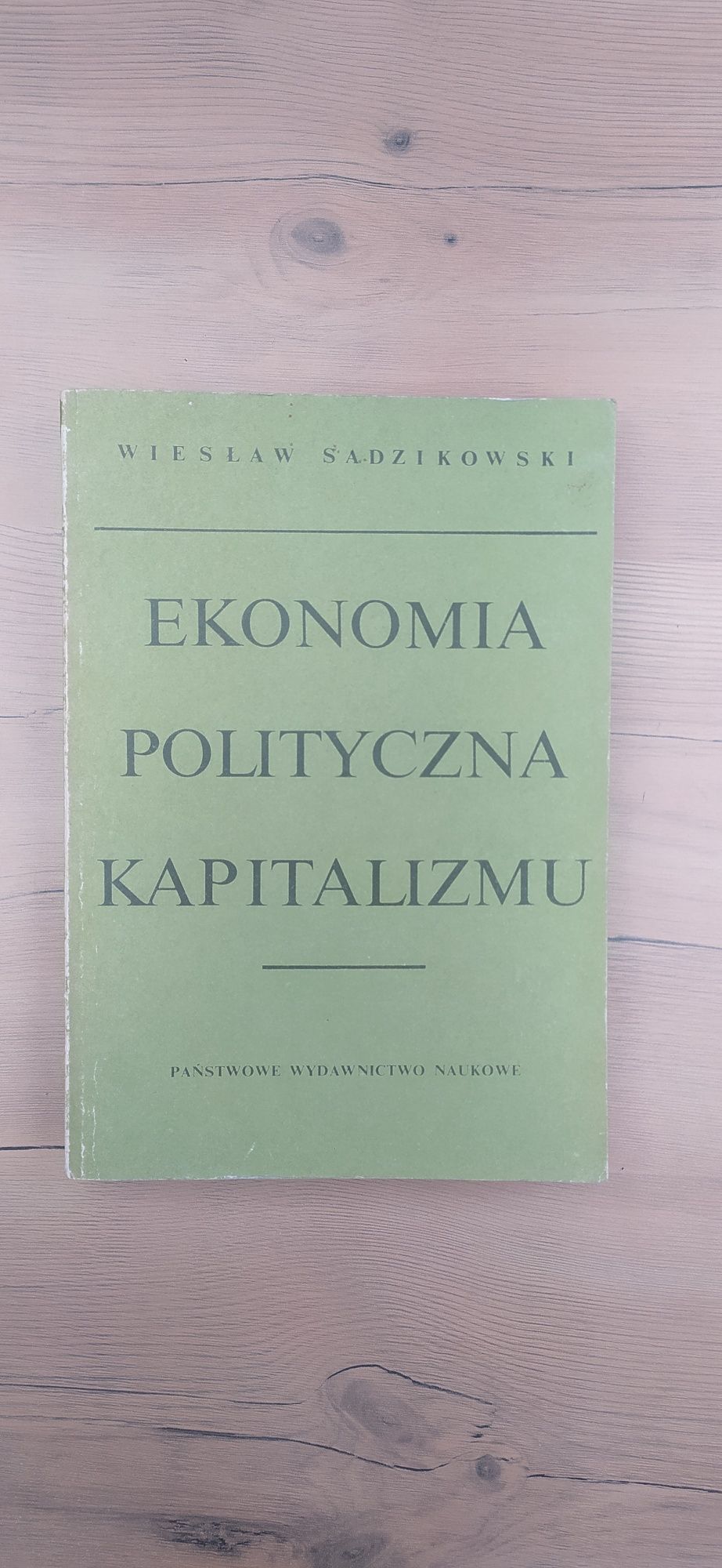 OKAZJA Książka " Ekonomia polityczna kapitalizmu " Wiesław Sadzikowski