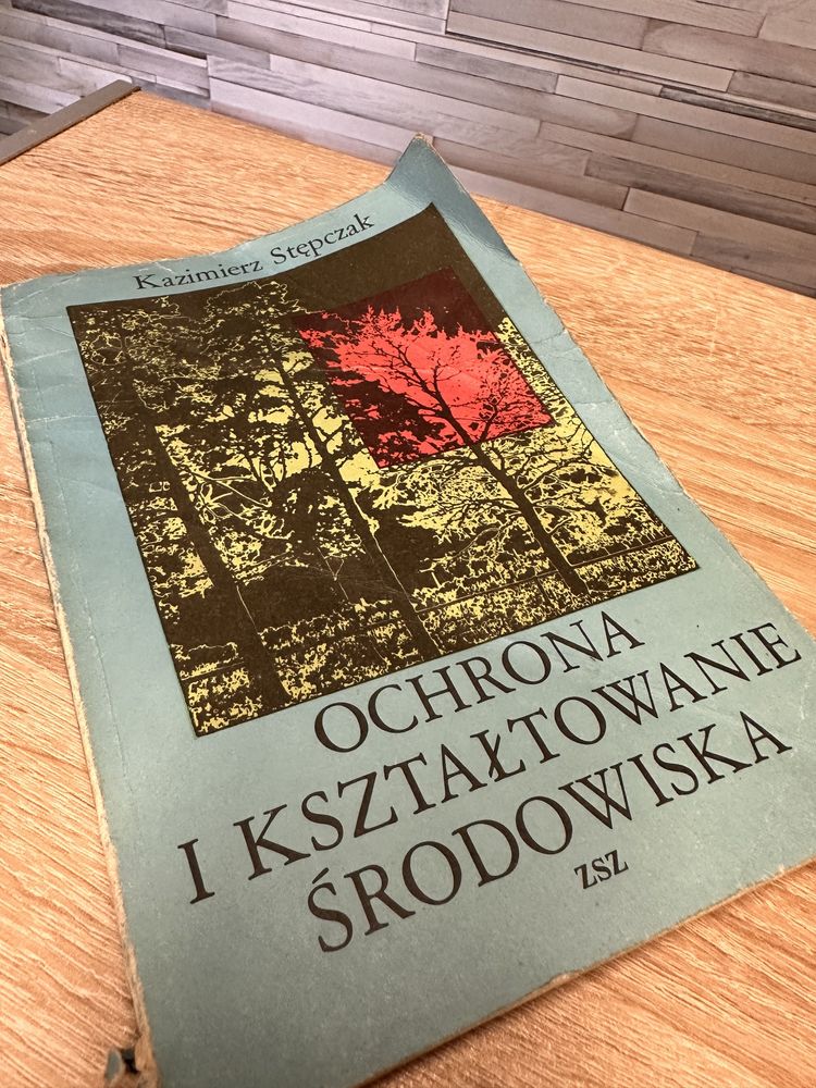 Ochrona i kształtowanie środowisk. K. Stępczak. Warszawa 1987