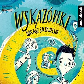 Wskazówki T.1 Audiobook, Bartosz Szczygielski