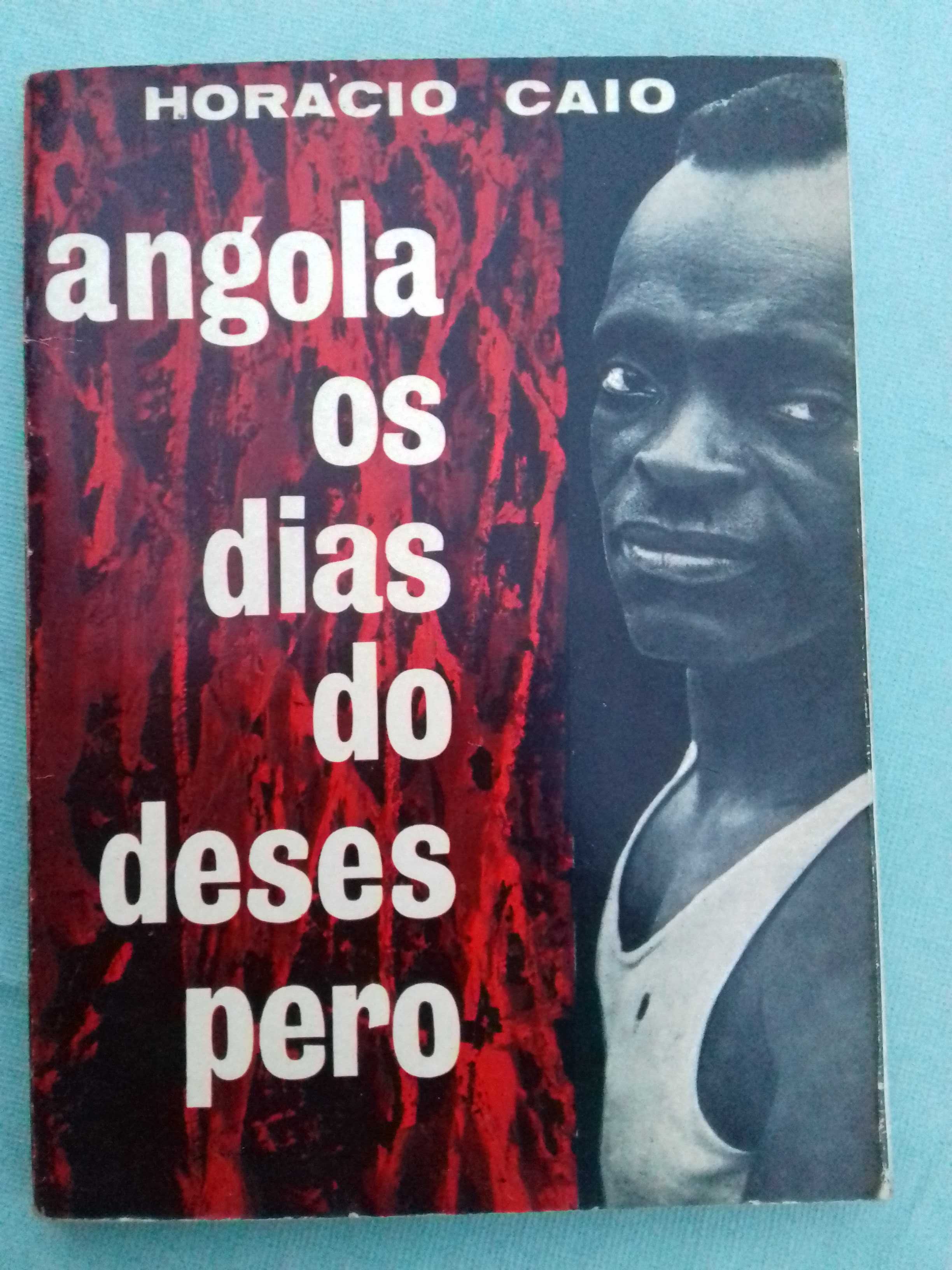Angola, os dias do desespero, Horacio Caio