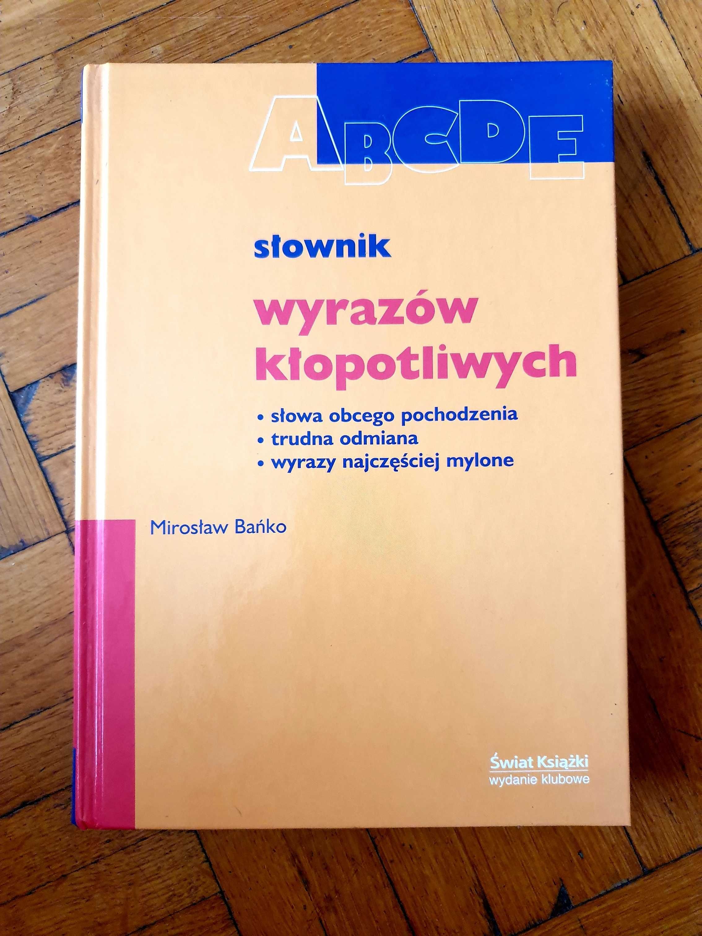 Słownik wyrazów kłopotliwych, Mirosław Bańko