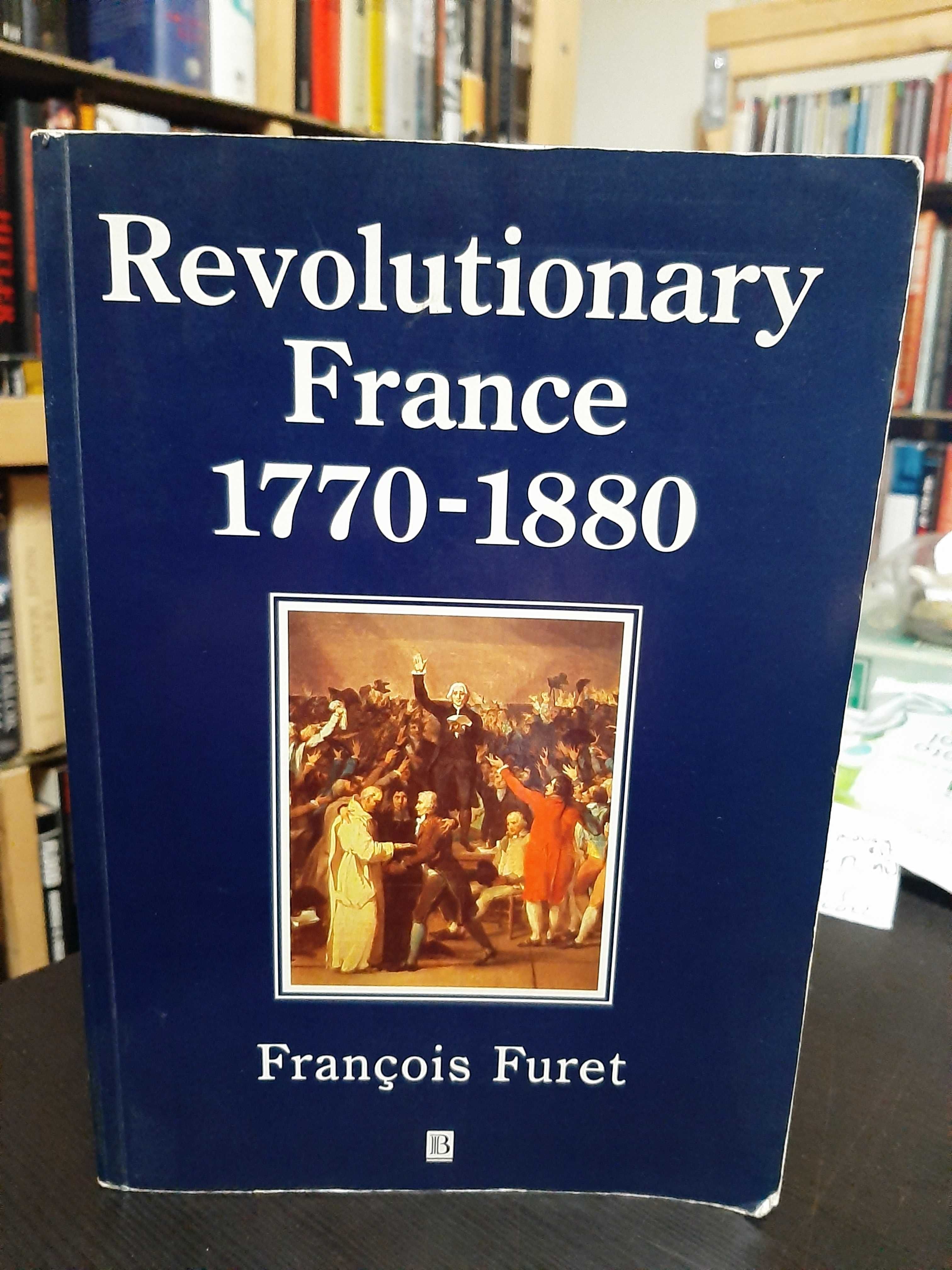 François Furet – Revolutionary France: 1770 to 1880