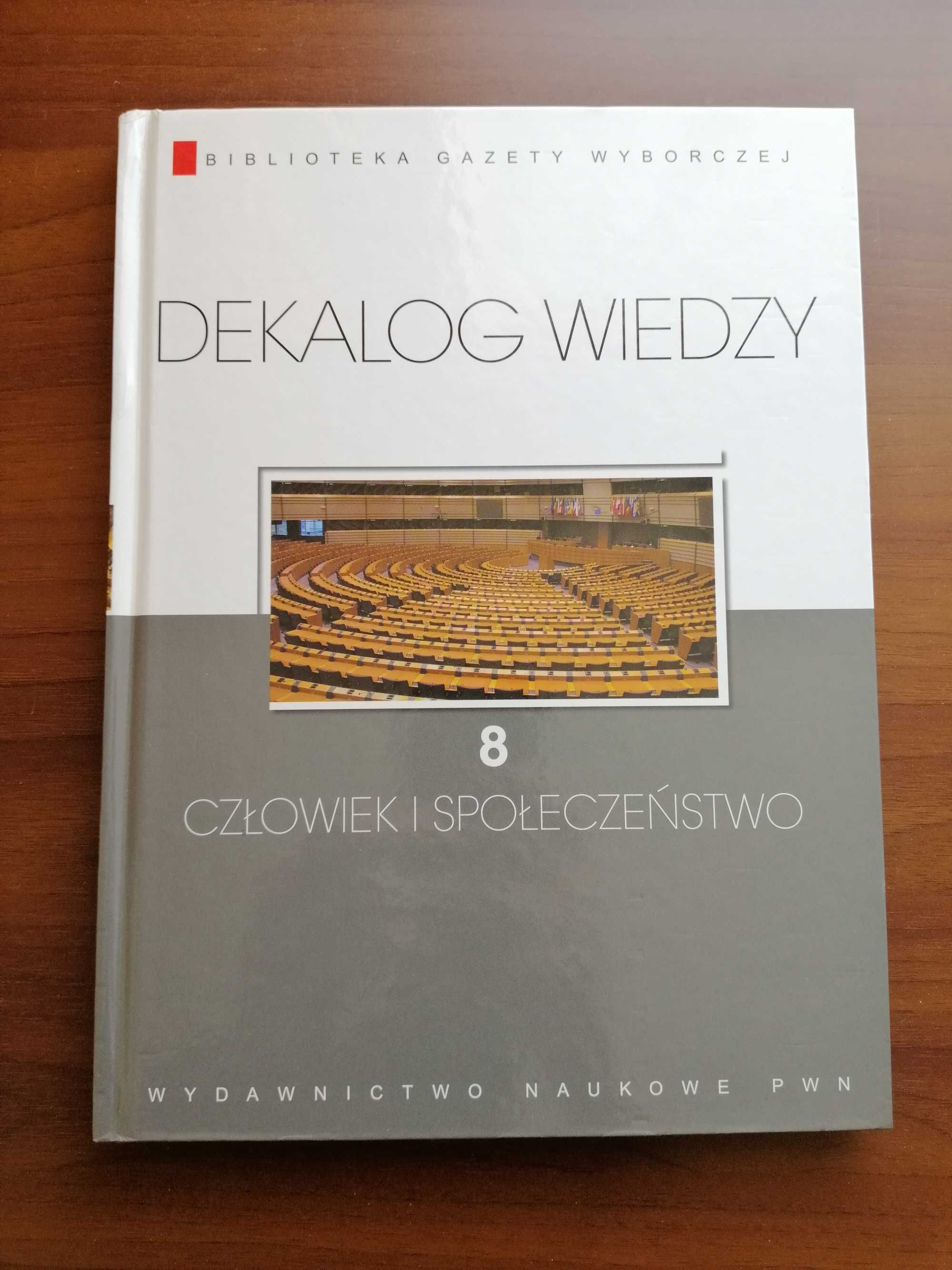 Dekalog wiedzy 8 - Człowiek i społeczeństwo