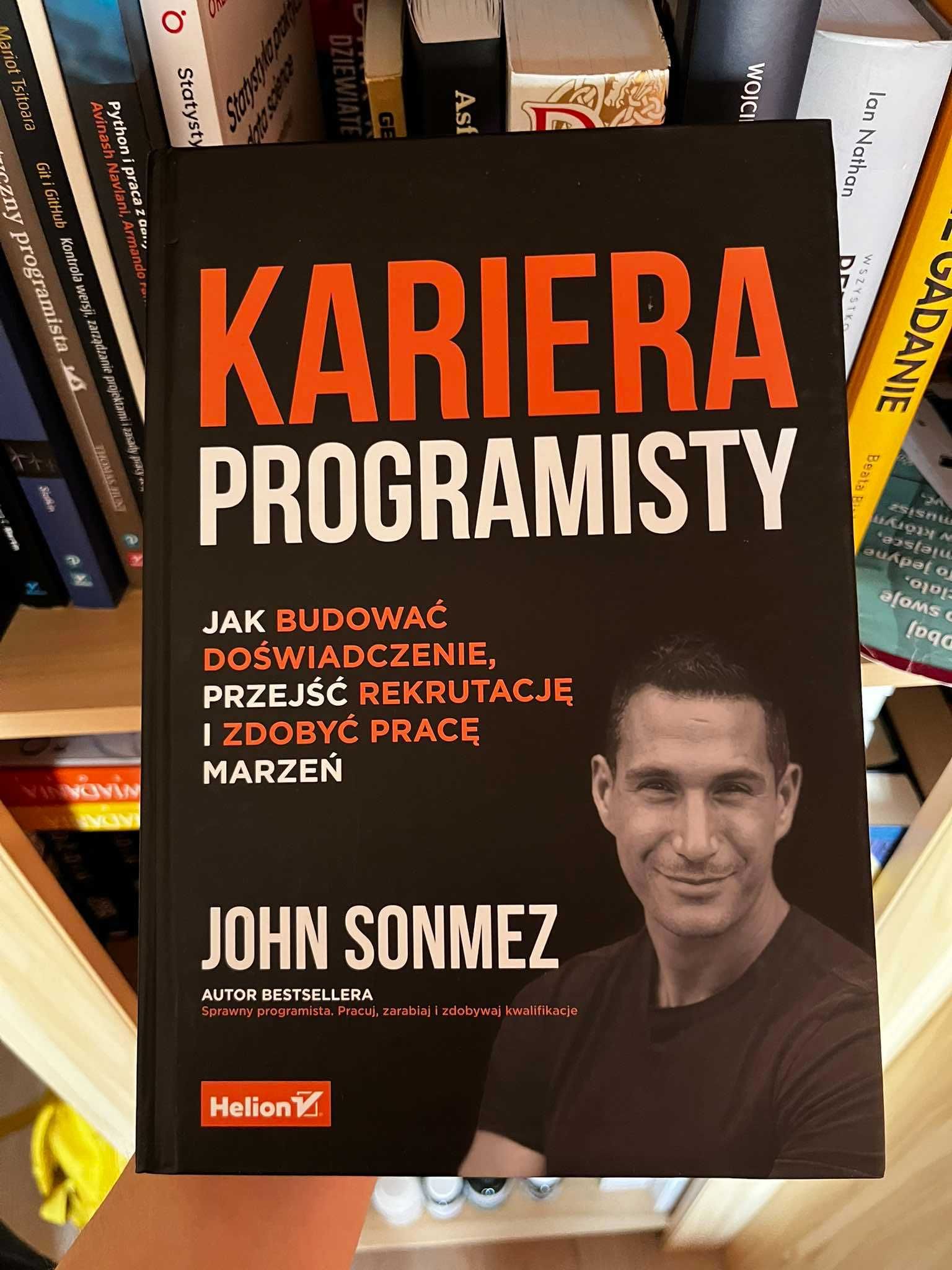 Kariera programisty. Jak budować doświadczenie John Sonmez