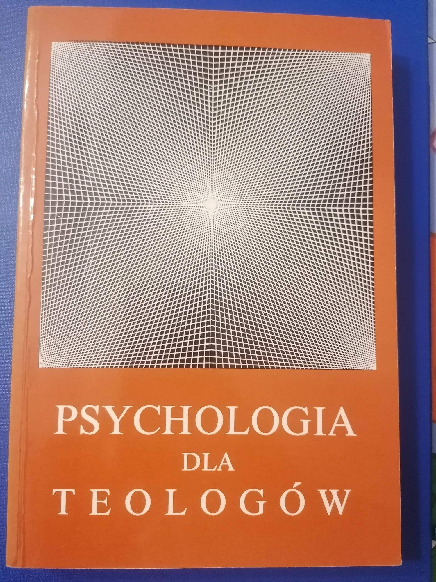 Psychologia dla teologów. Red. Ks. Makselon, ks. Krzysteczko