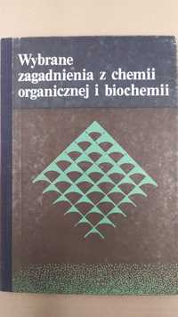 Wybrane zagadnienia z chemii organicznej i biochemii