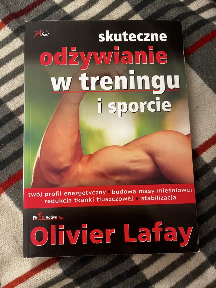 Olivier Lafay - Skuteczne odżywianie w treningu i sporcie