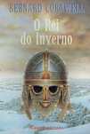 7744

O Rei do Inverno
Crónicas do Senhor da Guerra
Bernard Cornwell