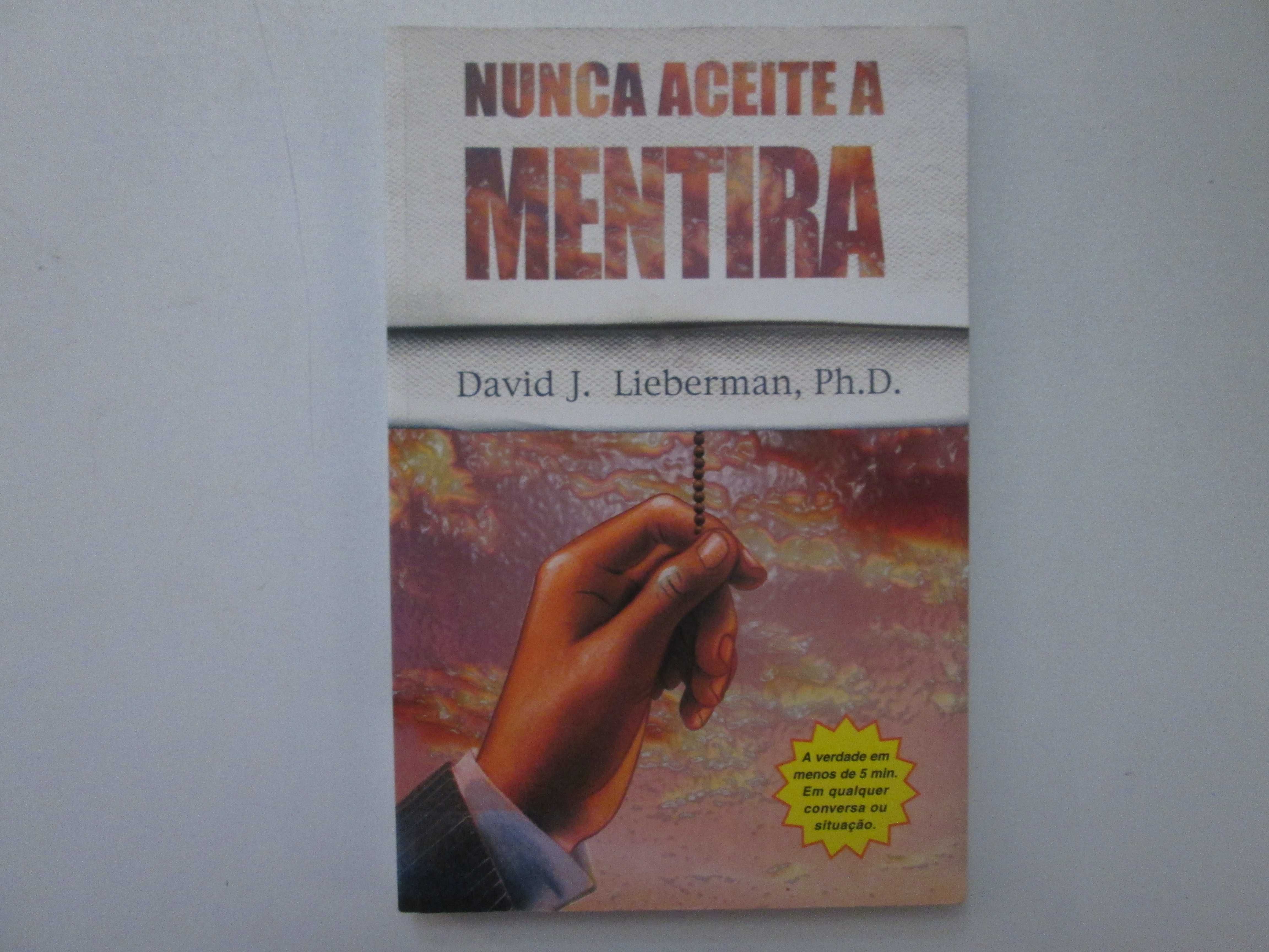 Nunca aceite a mentira- David J. Lieberman