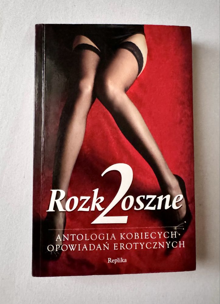 Rozkoszne 2. Antologia kobiecych opowiadań erotycznych