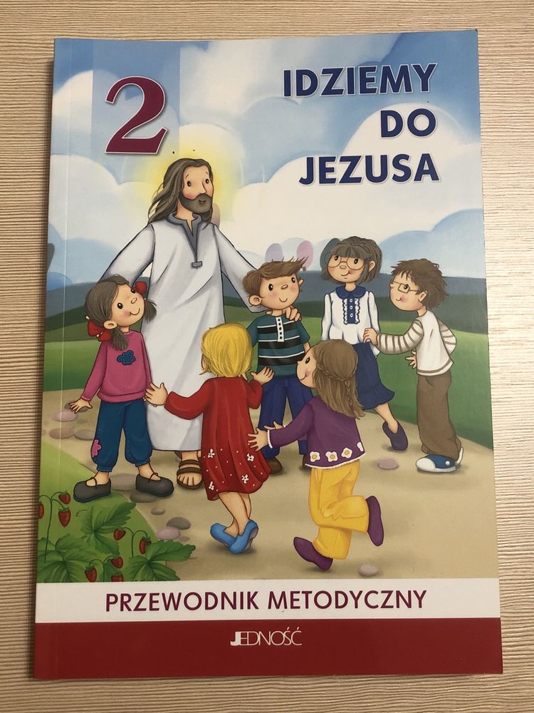 Idziemy do Jezusa klasa 2 szkoła podstawowa - Przewodnik metodyczny