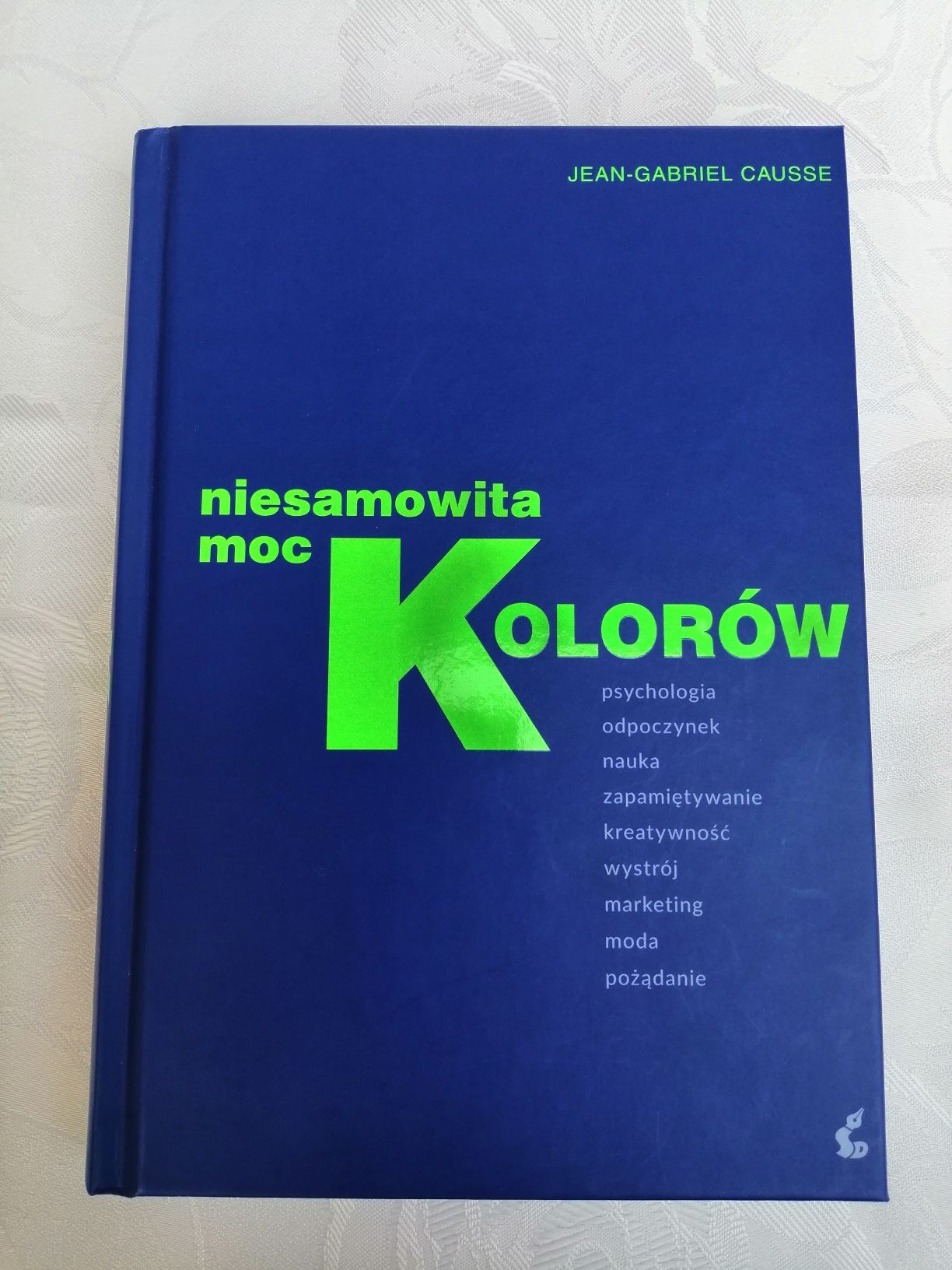 Niesamowita moc kolorów J. G. Causse