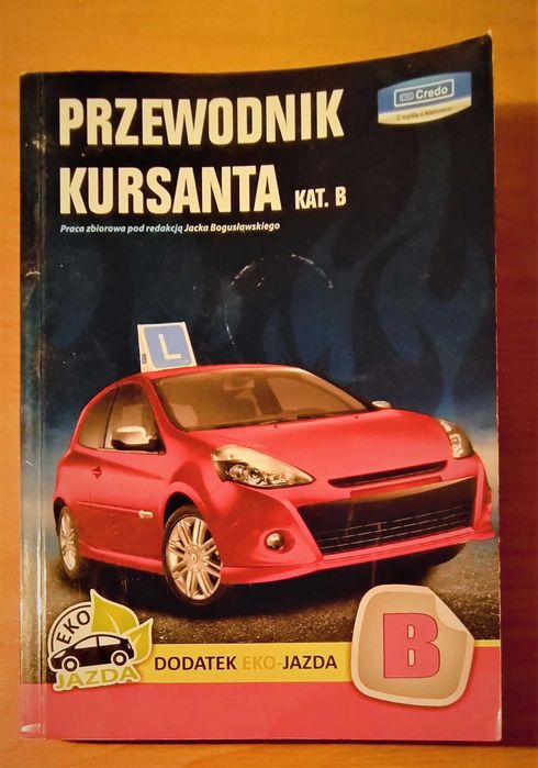 Przewodnik kursanta Kat. B / Nauka Jazdy / J. Bogusławski