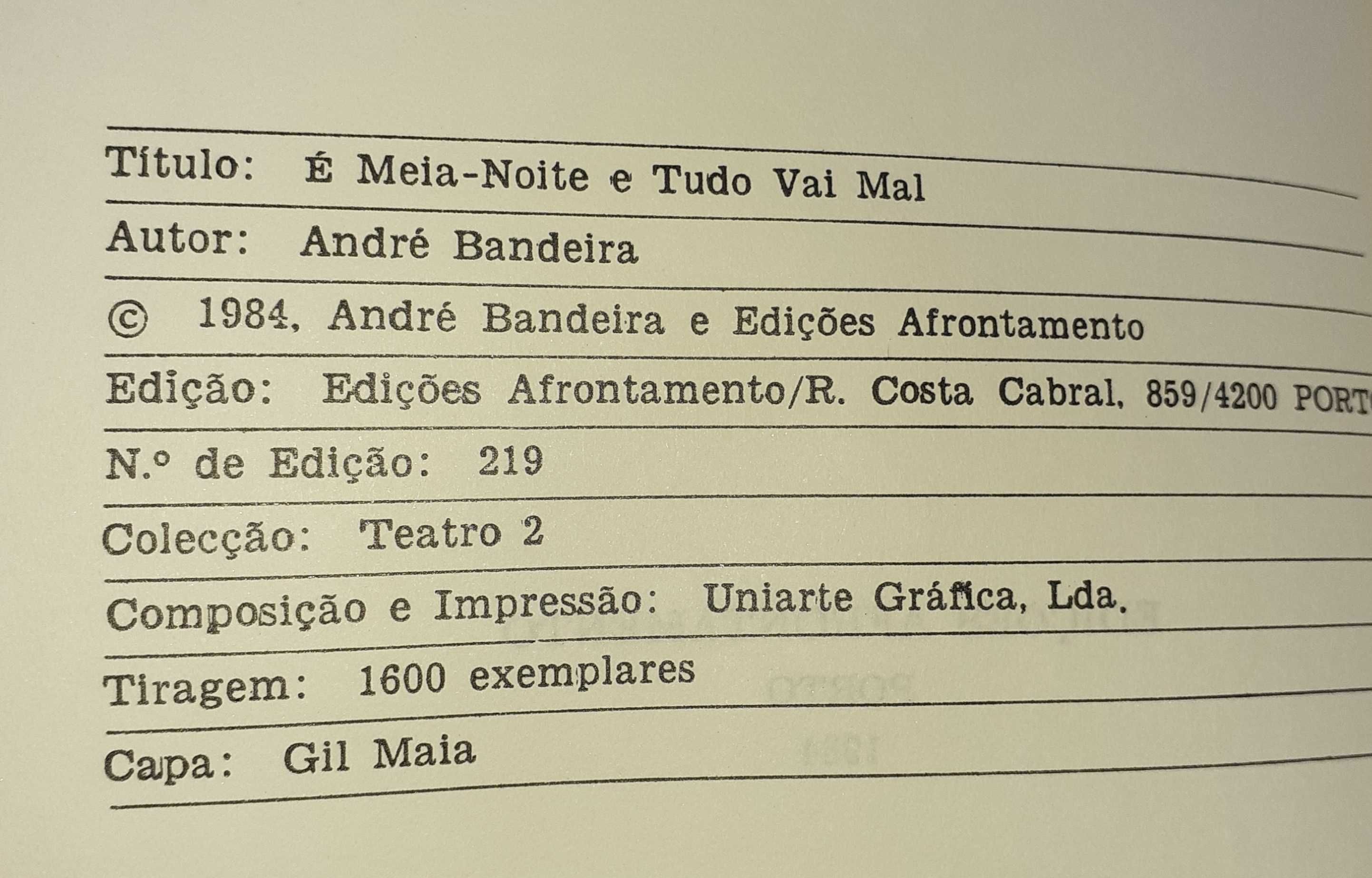 É  Meia- Noite e tudo vai Mal Peça em  XVI ACTOS