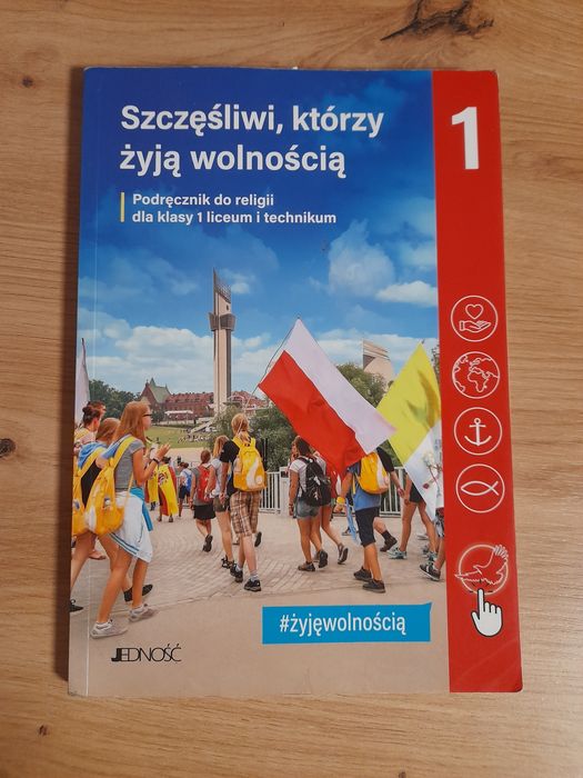 Szczęśliwi którzy żyją wolnością. Podręcznik 1